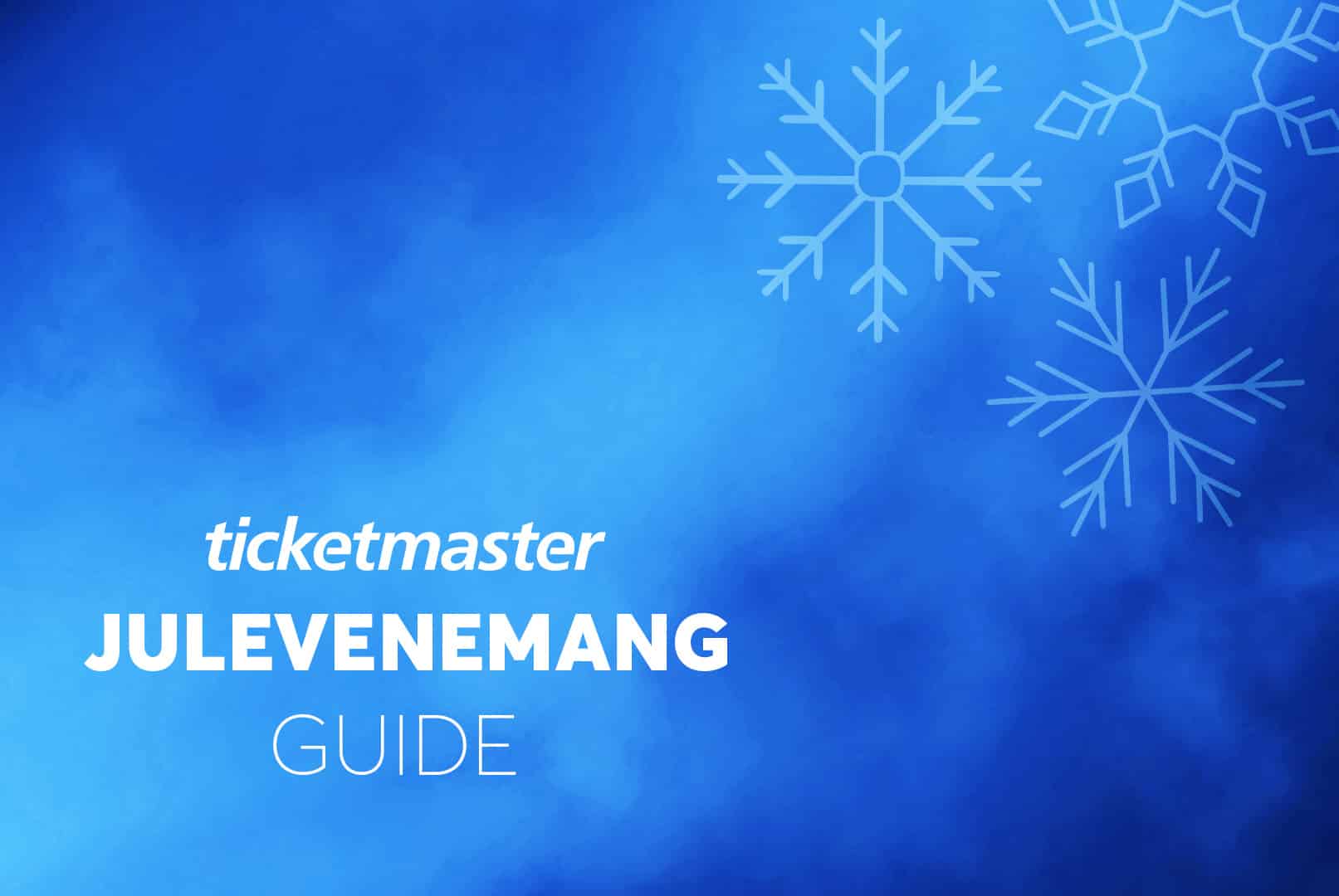 Julevenemang | Ticketmaster Sverige Guides